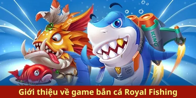 Bí Kíp Chơi Bắn Cá Royal Fishing SEN88 Thắng Đậm Tiền Tỷ